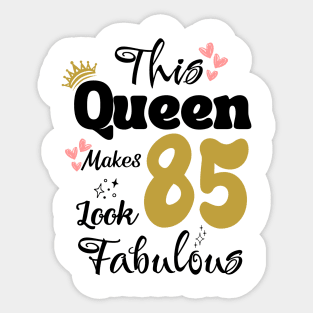 This Queen Makes 85 Look Fabulous 85Th Birthday Sticker